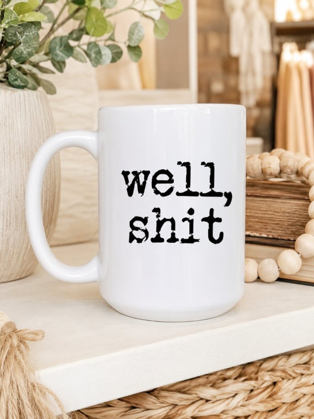 “Well, Shit” 15oz Ceramic Mug | Funny Sassy Coffee Cup